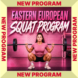 FEMALE EASTERN EUROPEAN SQUAT PROGRAM