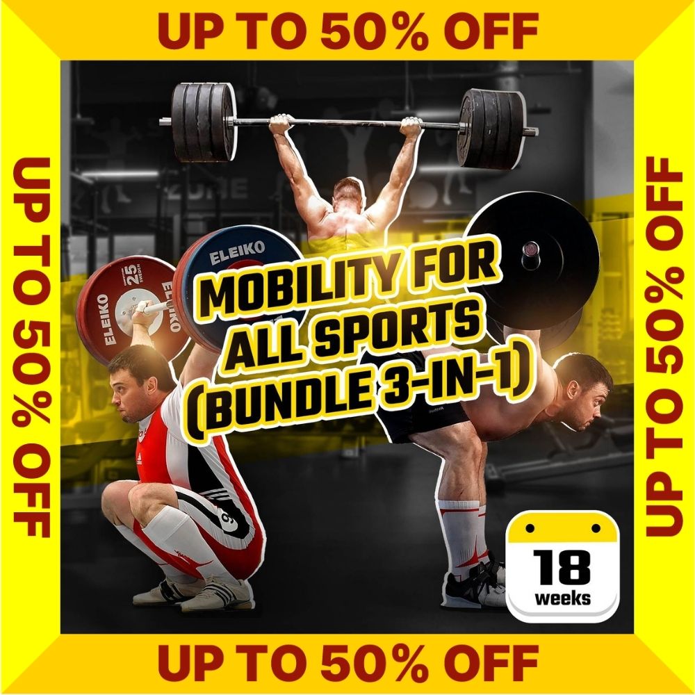MOBILITY FOR ALL SPORTS BUNDLE (3-in-1) - SALE UP TO 50% OFF (Torokhtiy Weightlifting)