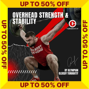 OVERHEAD STRENGTH & STABILITY - SALE UP TO 50% OFF (Torokhtiy Weightlifting)