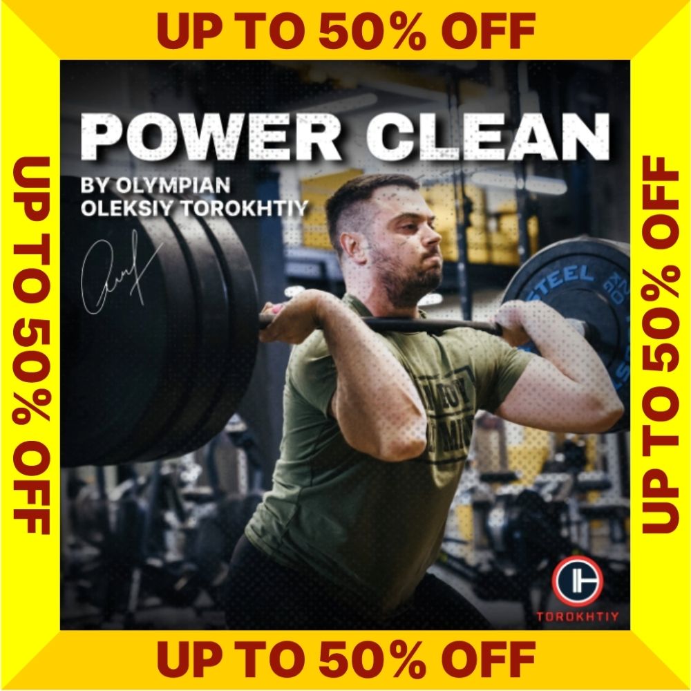 POWER CLEAN PROGRAM - SALE UP TO 50% OFF (Torokhtiy Weightlifting)